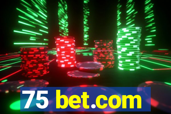 75 bet.com